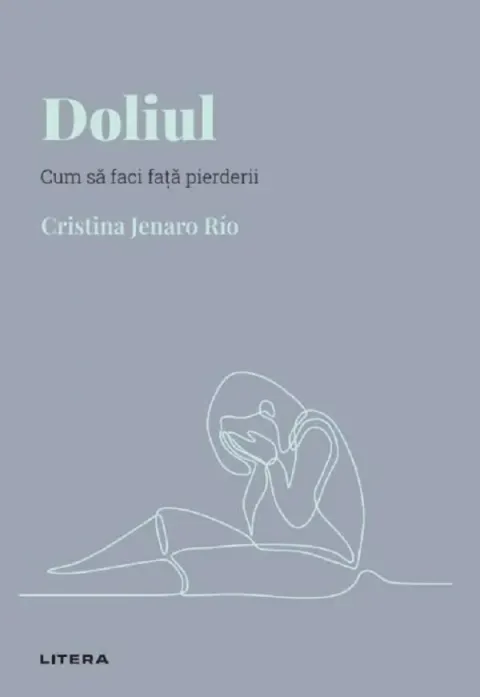 Coperta cărții Descopera Psihologia. Doliul. Cum sa faci fata pierderii