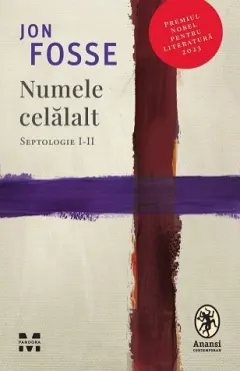 Coperta cărții Numele celălalt. Septologie I-II