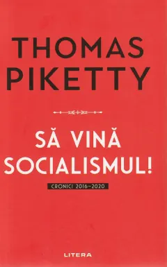 Coperta cărții Sa vina socialismul! Cronici 2016-2020