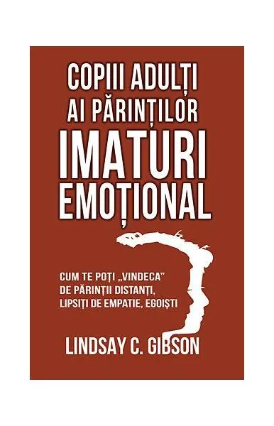 Coperta cărții Copiii adulți ai părinților imaturi emoțional