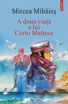 Coperta cărții A doua viață a lui Corto Maltese