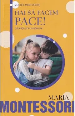 Coperta cărții Hai sa facem pace! Educatia prin relationare