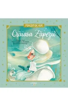 Coperta cărții Craiasa Zapezii. Povesti de Aur
