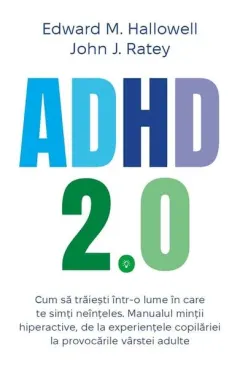 Coperta cărții ADHD 2.0 - Edward M. Hallowell, John J. Ratey