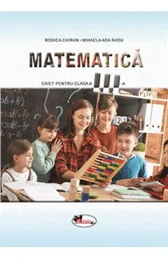 Coperta cărții Matematica - Clasa 3 - Caiet - Rodica Chiran, Mihaela Ada Radu