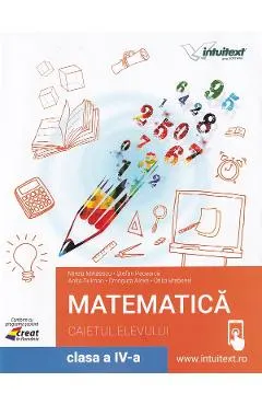 Coperta cărții Matematica - Clasa 4 - Caiet - Mirela Mihaescu, Stefan Pacearca, Anita Dulman, Crenguta Alexe, Otilia Brebenel