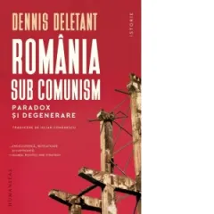 Coperta cărții Romania sub comunism. Paradox si degenerare
