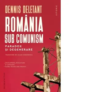 Coperta cărții Romania sub comunism. Paradox si degenerare