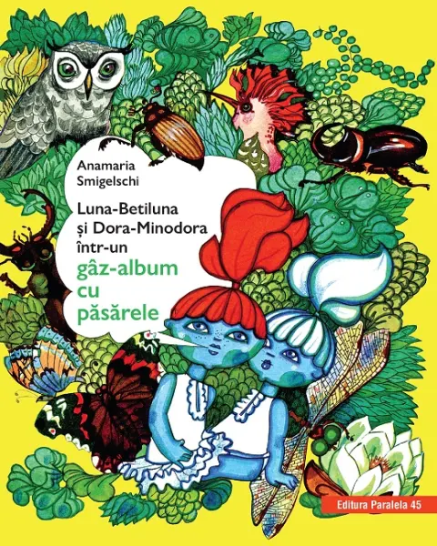 Coperta cărții Luna-Betiluna și Dora-Minodora într-un gâz-album cu păsărele