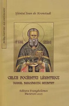 Coperta cărții Calea pocaintei launtrice. Jurnal duhovnicesc needitat - Sfantul Ioan de Kronstadt