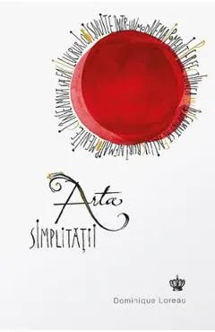Coperta cărții Arta simplitatii Ed.2