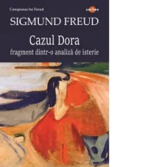 Coperta cărții Cazul Dora. Fragment dintr-o analiză de isterie