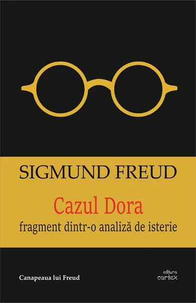 Coperta cărții Cazul Dora. Fragment dintr-o analiză de isterie