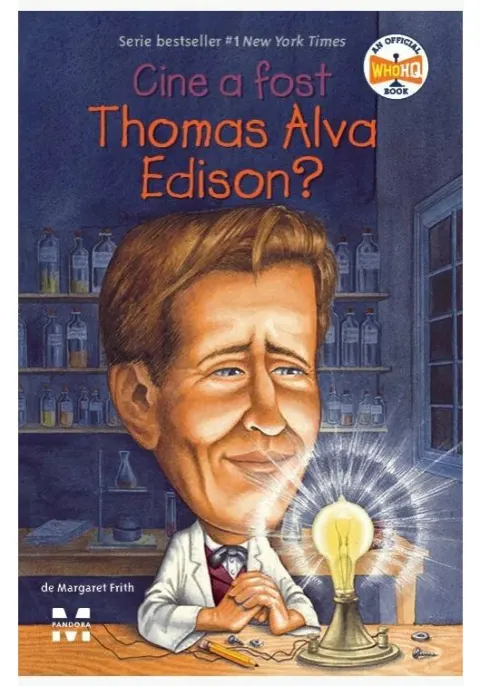 Coperta cărții Cine a fost Thomas Alva Edison?