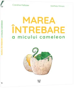 Coperta cărții Marea intrebare a micului cameleon