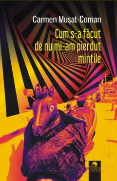 Coperta cărții Cum s-a făcut de nu mi-am pierdut mințile