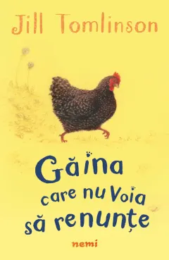 Coperta cărții Găina care nu voia să renunțe