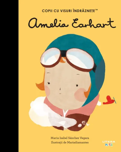 Coperta cărții Amelia Earhart. Volumul 31. Copii cu visuri indraznete