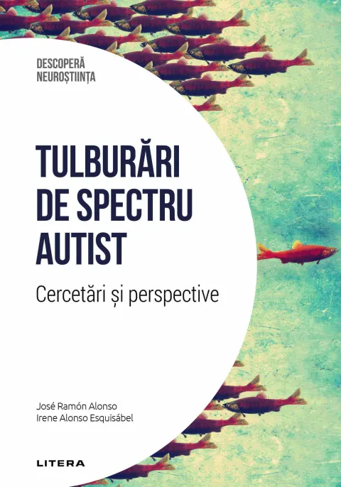Coperta cărții Tulburari de spectru autist. Cercetari si perspective. Volumul 21. Descopera Neurostiinta