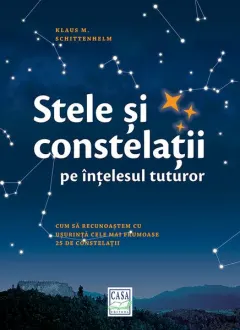 Coperta cărții Stele și constelații pe înțelesul tuturor