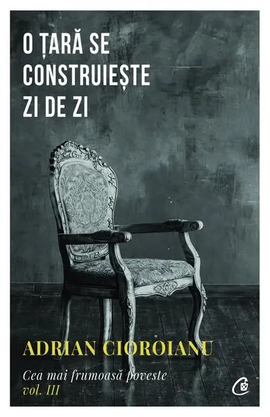 Coperta cărții O țară se construiește zi de zi (Vol. 3)