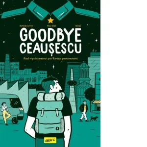 Coperta cărții Goodbye Ceaușescu
