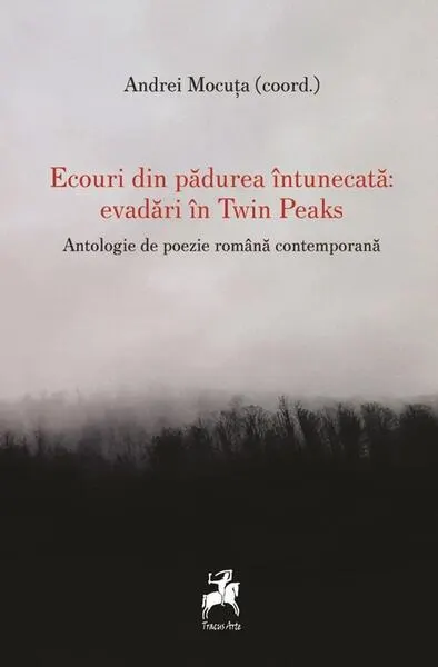 Coperta cărții Ecouri din pădurea întunecată: evadări în Twin Peaks