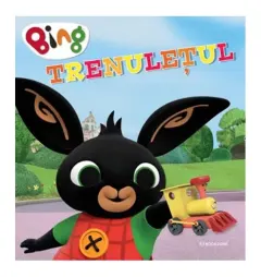 Coperta cărții Bing – Trenulețul