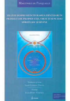 Coperta cărții Tratat despre reintegrarea fiintelor in primele lor proprietati, virtuti si puteri spirituale si divine