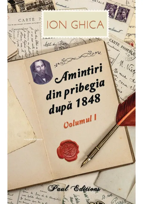 Coperta cărții Amintiri din pribegia dupa 1848. Vol I Ion Ghica