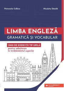Coperta cărții Limba engleza. Gramatica si vocabular. 3000 de exercitii tip grila pentru admiterea in invatamantul superior