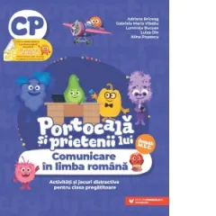 Coperta cărții Portocala si prietenii lui. Comunicare in limba romana. Activitati si jocuri distractive pentru clasa pregatitoare