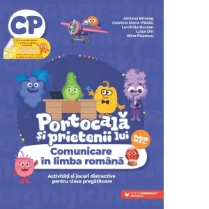Coperta cărții Portocala si prietenii lui. Comunicare in limba romana. Activitati si jocuri distractive pentru clasa pregatitoare