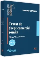 Coperta cărții Tratat de drept comercial roman, editia a VI-a, actualizata. Editie jubiliara 2009 - 2019 (10 ani de la prima aparitie)