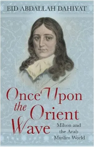 Coperta cărții Once Upon The Orient Wave Milton And The Arabmuslim World