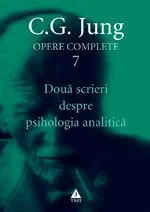 Coperta cărții Opere complete 7: Doua scrieri despre psihologia analitica