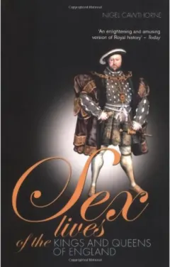 Coperta cărții Sex Lives Of The Kings & Queens Of England