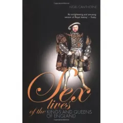 Coperta cărții Sex Lives Of The Kings & Queens Of England