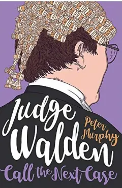 Coperta cărții Judge Walden: Call the Next Case