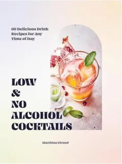 Coperta cărții Low- and No-Alcohol Cocktails