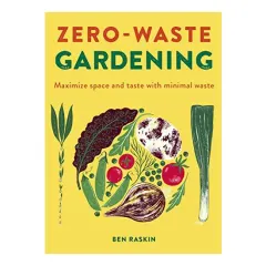 Coperta cărții Zero Waste Gardening, Ben Raskin