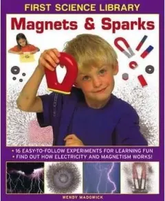 Coperta cărții First Science Library: Magnets & Sparks