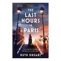 Coperta cărții Last Hours in Paris, Ruth Druart
