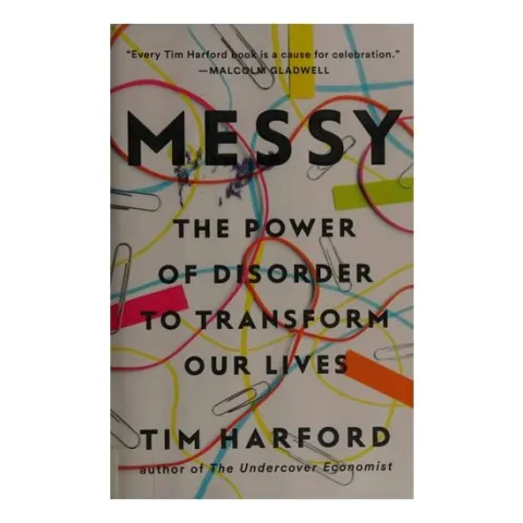 Coperta cărții Messy The Power of Disorder to Transform Our Lives
