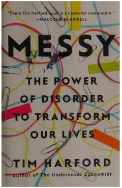 Coperta cărții Messy The Power of Disorder to Transform Our Lives