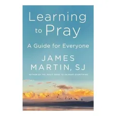 Coperta cărții Learning to Pray, James Martin sj