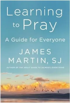 Coperta cărții Learning to Pray, James Martin sj