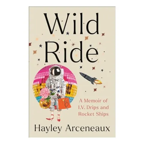 Coperta cărții Wild Ride, Hayley Arceneaux