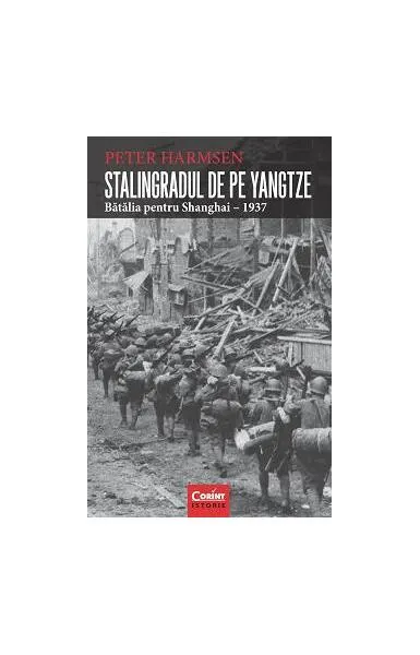 Coperta cărții Stalingradul de pe Yangtze. Bătălia pentru Shanghai – 1937