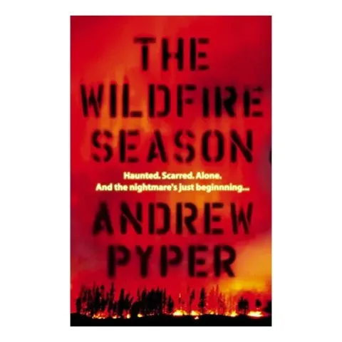 Coperta cărții The Wildfire Season, Andrew Pyper